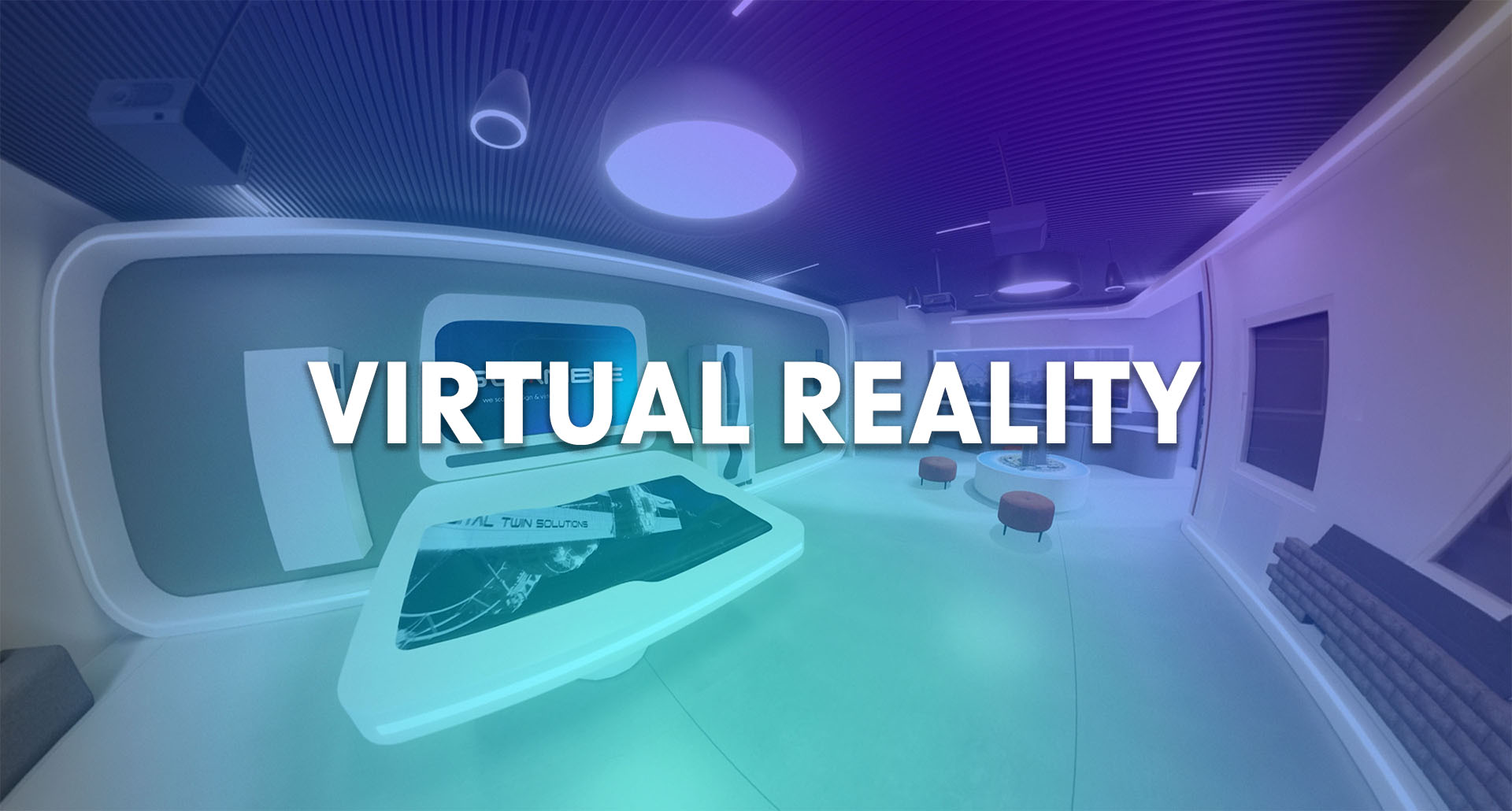 Virtual Reality (VR)